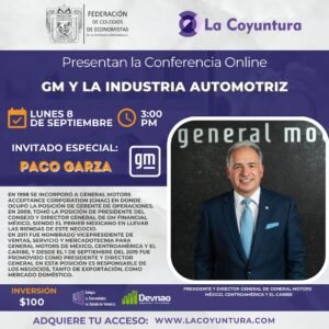 Conferencia online con Paco Garza, Presidente y Director General de General Motors México, Centroamérica y el Caribe.
